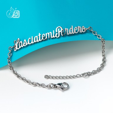 Bracelet "lasciatemi perdere " woman in stainless steel